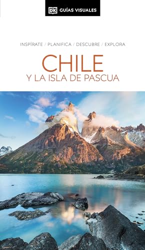 Chile y la Isla de Pascua (Guías Visuales): Inspirate, planifica, descubre, explora (Guías de viaje) von DK